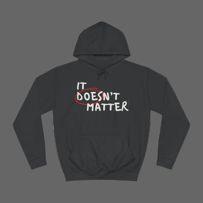 It Does Matter Hoodie